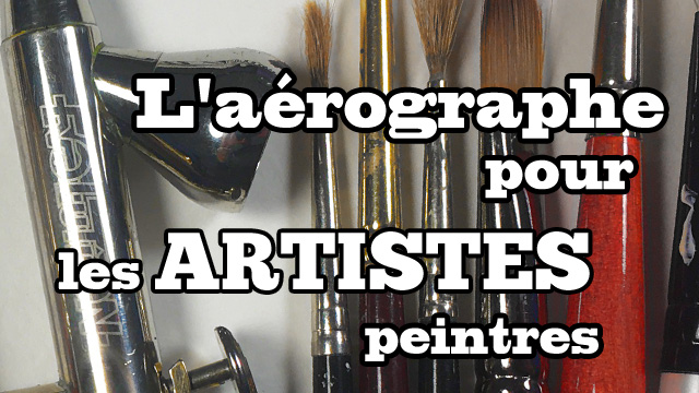 Lire la suite à propos de l’article L&rsquo;aérographe pour les artistes peintres